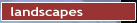landscapes
